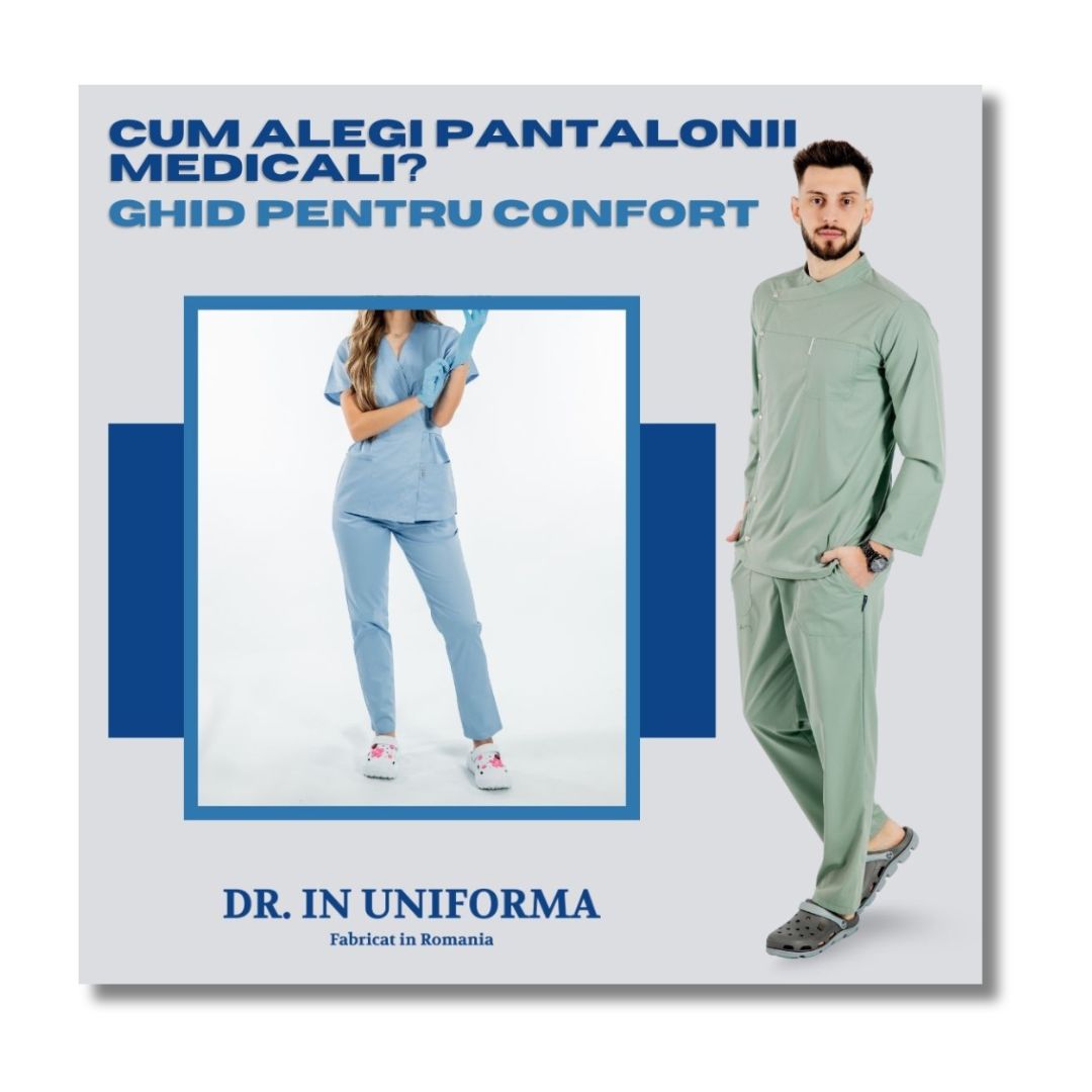 Cum alegi pantalonii medicali potriviți? Ghid pentru confort și libertate de mișcare